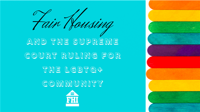 Fair Housing and the Supreme Court Ruling for the LGBTQ+ Community