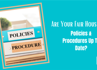 Are Your Fair Housing Policies and Procedures Up to Date? Are Your Fair Housing Policies and Procedures Up to Date?
