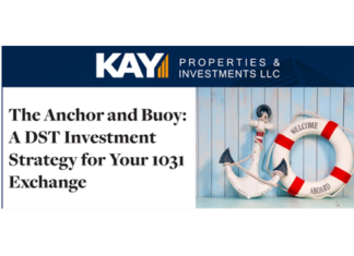 Why Delaware Statutory Trust Investors Should Practice “The Anchor and the Buoy Investment Strategy” and how it works Kay Properties
