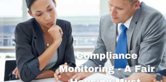 Compliance monitoring is a checks-and-balances procedure to be done regularly to assure Fair Housing policies are met.