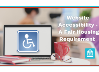Website Accessibility – A Fair Housing Requirement? What website accessibility is and why every property management company should be reviewing its websites today.