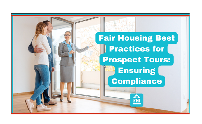 Disparity in how you conduct your prospect tours could leave you open for potential fair housing complaints so here are some best practices