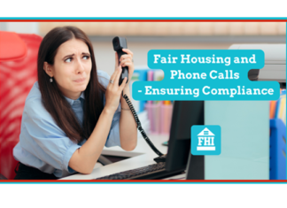 Property management professionals must remain vigilant about the potential fair housing implications associated with phone calls and testing