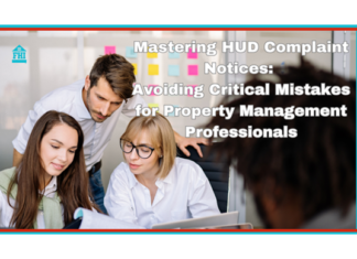 Mastering HUD complaint notices and avoiding 3 critical mistakes for property management professionals and common pitfalls