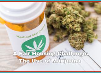 The Use Of Marijuana – A Fair Housing Challenge Use of marijuana and fair housing laws and property managers