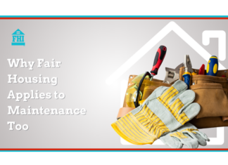 Why Fair Housing Applies to Maintenance Too Fair housing applies to maintenance because the principle of non-discrimination applies to every service a housing provider offers.