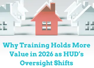 Training will hold more value in 2026 as HUD oversight changes and shifts, budgets are tightened, and a new enforcement landscape takes shape